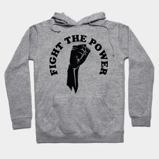 Fight the power, black history, Black Lives Matter Hoodie